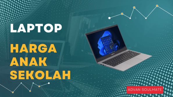Laptop Harga Anak Sekolah